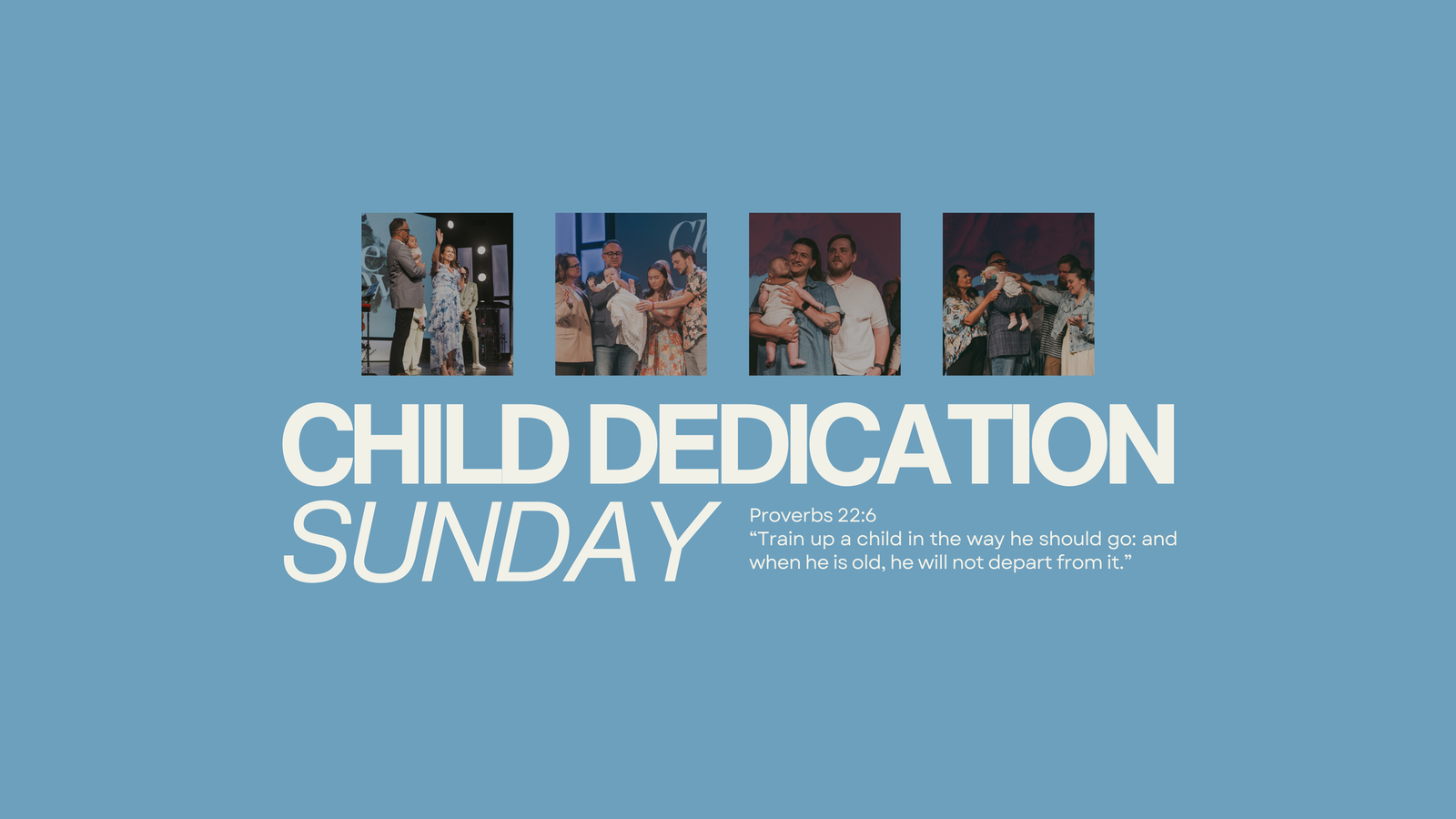 Child Dedication Sunday at Stone Edge Church &mdash; Proverbs 22:6