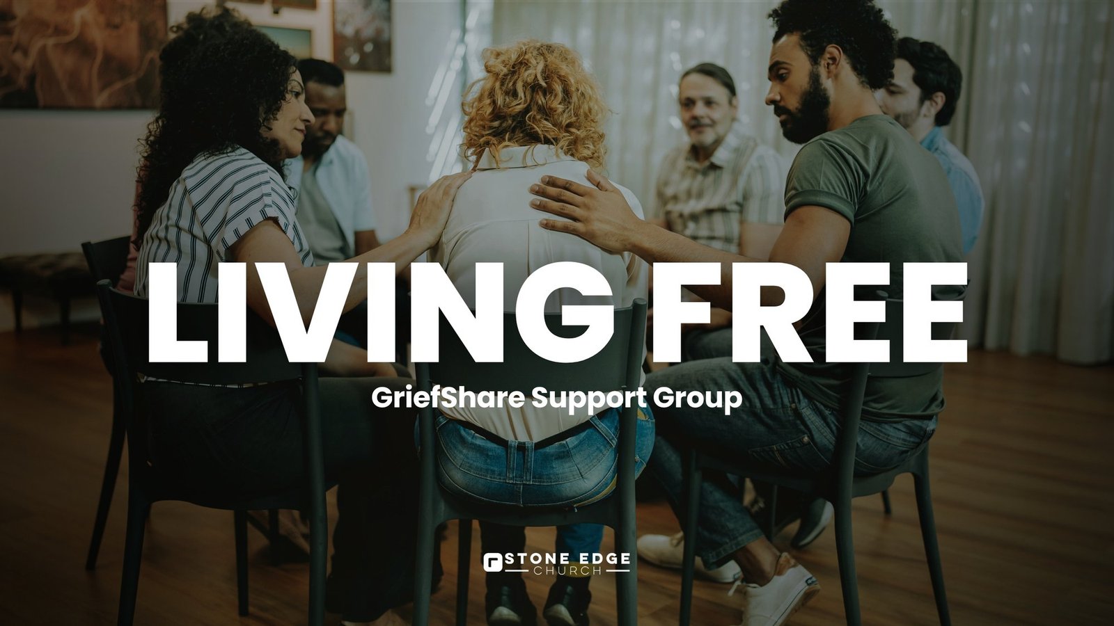 Living Free — GriefShare Support Group at Stone Edge Church